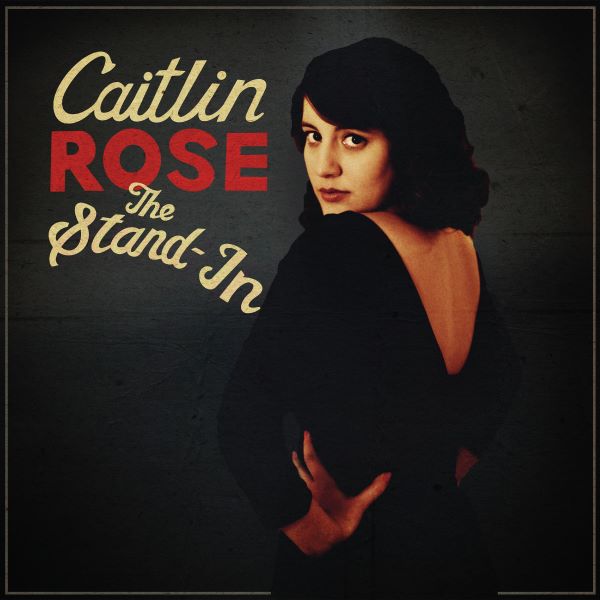 RSD2024 Caitlin Rose ~ The Stand In ~ LP