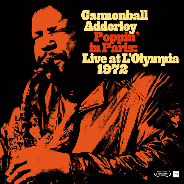 RSD2024 Cannonball Adderley ~ Poppin in Paris: Live at the Olympia 1972 ~ 180g 2LP with booklet