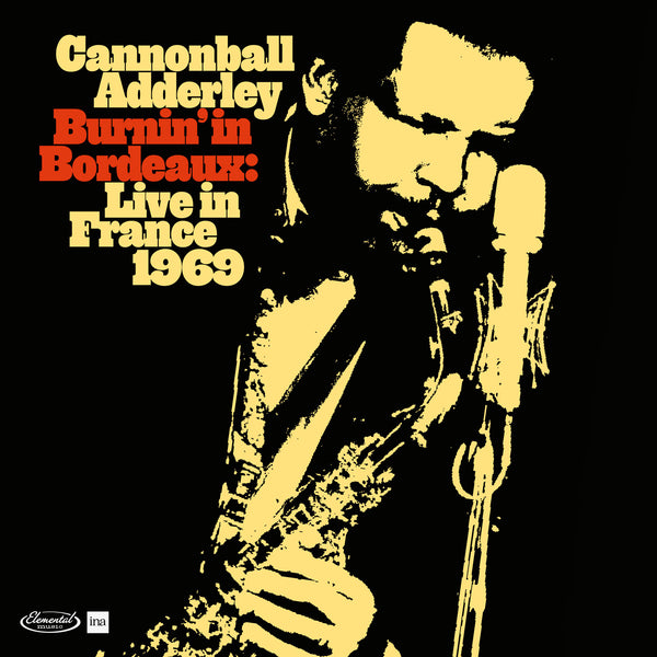 RSD2024 Cannonball Adderley ~ Burnin In Bordeaux - Live in France 1969 ~ 180g 2LP with booklet