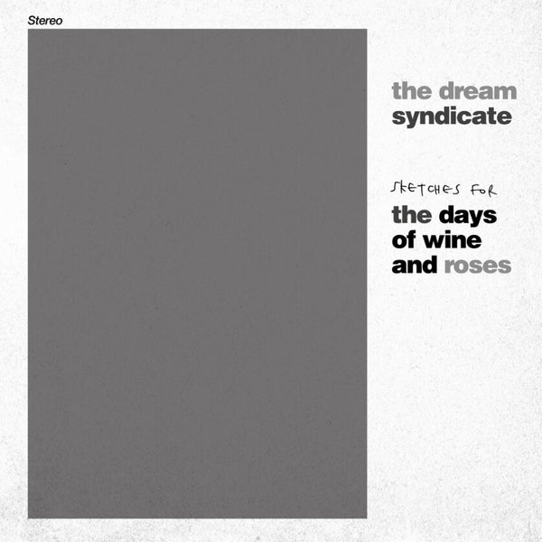 RSD2024 Dream Syndicate, The  ~ Sketches for the Days of Wine and Roses ~ LP