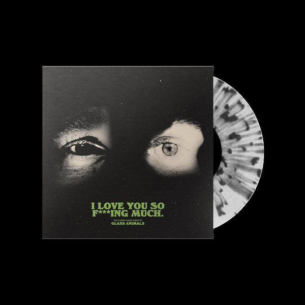 Glass Animals - I Love You So F***ing Much. - INDIE EXCLUSIVE Black+White Splatter