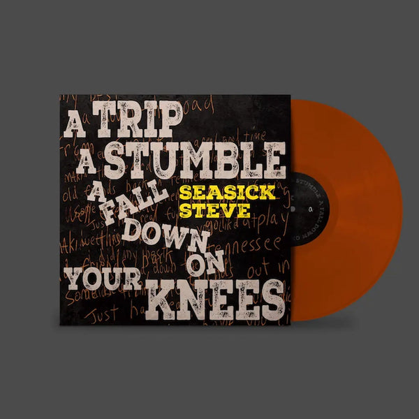Seasick Steve - A Trip, A Stumble, A Fall Down On Your Knees, Toffee coloured vinyl.