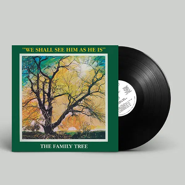 RSD2024 Family Tree, The  ~ We Shall See Him As He Is ~ LP